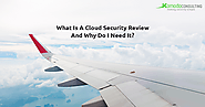 What Is A Cloud Security Review And Why Do I Need It? – Komodo Consulting