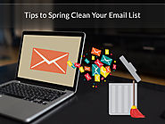Tips to Spring Clean Your Email List