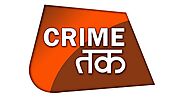 Crime Tak: Latest Crime News from India and Abroad in Hindi