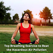 Top Breathing Exercise to Beat the Hazardous Air-P by jindalhospitalbangal on DeviantArt