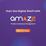 Win The Digital Shelf Witn Amaze Product Experience Management Platform | Amaze PXM