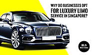Why Do Businesses Opt for Luxury Limo Service in Singapore?