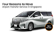 Four Reasons to Have Airport Transfer Service in Singapore