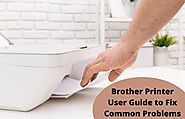 Brother Printer User Guide to Fix Common Problems