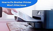 How To Fix Brother Printer Won’t Print Issue