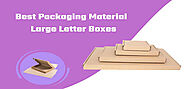 Large Letter Boxes: A Reliable and Reusable Packaging Material – Crystal Mailing