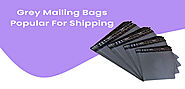 Why Are Grey Mailing Bags Popular For Shipping? – Crystal Mailing