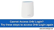 Cannot Access Orbi Login? Try these steps to access Orbi — Orbilogin.net