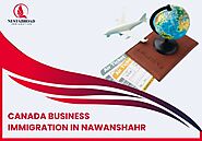 Canada Business Immigration in Nawanshahr | Nestabroad Immigration