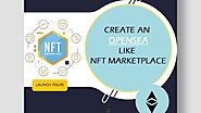 Build your own NFT Marketplace like Opensea | NFT Marketplace Development Company