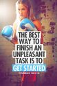 Get Started and Finish the Task you Don't Want