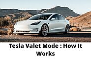 Tesla Valet Mode : How It Works