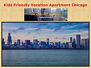 Kids Friendly Vacation Apartment Chicago