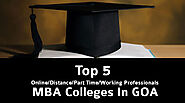 Top 5 Online/Distance/Part Time/Working Professionals MBA Colleges In GOA As IGNOU Alternative