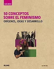 50 conceptos sobre el feminismo. Jess McCabe