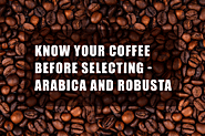 Know your coffee before selecting Arabica and Robusta|Thecaphevietnam