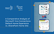 Assessing Microsoft Viva Connections: Default Home Experience vs. SharePoint Home Site