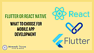 Flutter or React Native: What to Choose for Mobile App Development | by mansi | Dec, 2021 | Medium