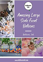 Beautiful Large Scale Event Balloons - Balloons, Ink