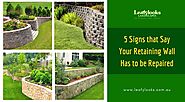 5 Signs that Say Your Retaining Wall Has to be Repaired