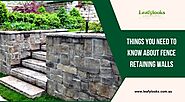 Important Things You Need To Know About Fence Retaining Walls