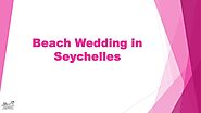 Beach Wedding in Seychelles