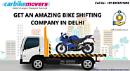 Get an amazing bike shifting company in Delhi