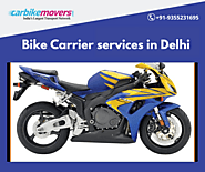 Get advanced and cost-effective bike carrier services in Delhi by Carbike Movers