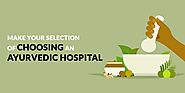 Choosing an Ayurvedic Hospital