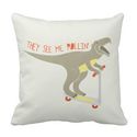 "They See Me Rollin'" Funny T-Rex Pillows