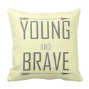 Young and Brave Pillow