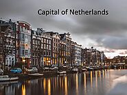 Capital of Netherlands:Difference Between Holland & Netherland Explained