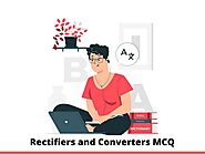 Rectifiers and Converters MCQ Test & Online Quiz 2021 -...