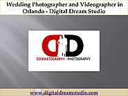 Wedding Photographer and Videographer in Orlando - Digital Dream Studio