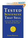 Tested Sentences That Sell: How To Use "Word Magic" To Sell More And Work Less!