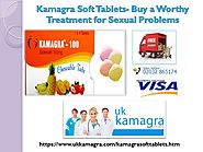 Say Bye to Your Erectile Problem with Kamagra Soft Tablets