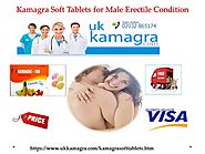 Kamagra Soft Tablets for Happy and Healthy Sexual Relationship