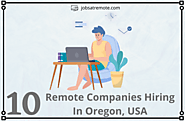 Top 10 Companies With Remote Jobs In Oregon, USA