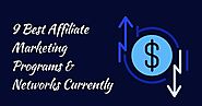 9 Best Affiliate Marketing Programs & Networks Currently