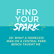 What a Homeless Man on a Park Bench in Central Park Taught Me - The SPARK Mentoring Program