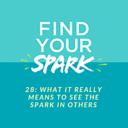 What it Really Means to See the SPARK in Others - The SPARK Mentoring Program