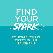 What Twelve Weeks in Jail Taught Us - The SPARK Mentoring Program