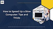 Tips for Speeding Up Your Computer