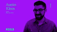 Author & Artist Austin Kleon From SXSW: Get Your Creative Work Out There