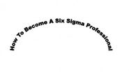 Six Sigma | How to Become a Six Sigma Professional