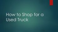 How to Shop for a Used Truck
