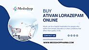 Buy Ativan Lorazepam Online Without Prescription At best Price