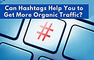 Can Hashtags Help You to Get More Organic Traffic?