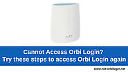 Cannot Access Orbi Login? Try these steps to access Orbi | Orbilogin.net