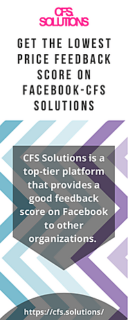 Get the lowest price feedback score on Facebook-Cfs solutions | edocr